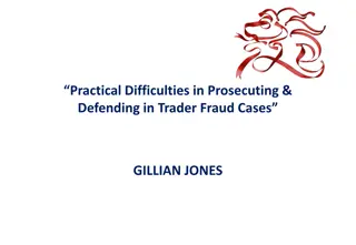 Challenges in Prosecuting and Defending Trader Fraud Cases