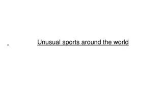 Unusual Sports Around the World