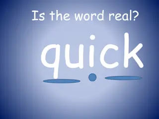 Exploring Word Real and Its Variations with Quack, Quock, Quilt, and Quelt