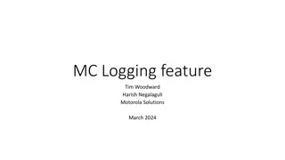 MC Logging Functional Features and Architecture Details