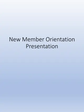 New Member Orientation Presentation Overview