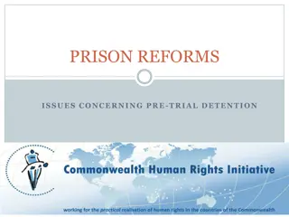 Challenges in Pre-Trial Detention: Insights and Initiatives