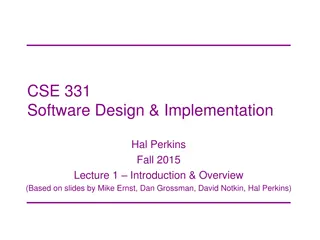 Software Design and Implementation with Hal Perkins - Fall 2015 Overview