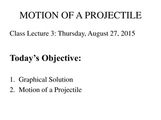 Projectile Motion Class Lecture: Solving Problems and Graphical Solutions