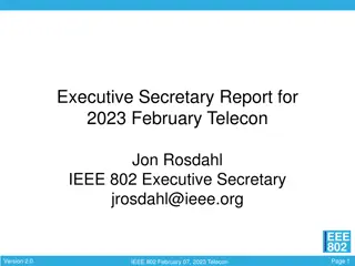 IEEE 802 Executive Secretary Report February 2023 Telecon Updates