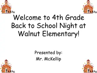 Welcome to 4th Grade Back to School Night at Walnut Elementary with Mr. McKellip