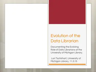 Evolution of Data Librarians: Documenting Role at University of Michigan Library