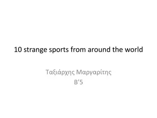 Unusual Sports From Around the World