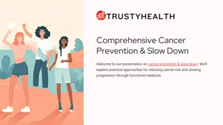 Comprehensive Cancer Prevention & Slow Down Strategies with Functional Medicine