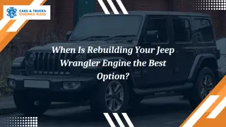 When Is Rebuilding Your Jeep Wrangler Engine the Best Option