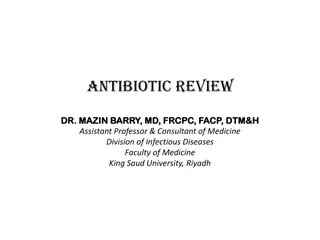 Antibiotic Review and Guidelines by Dr. Mazin Barry - Overview and Usage