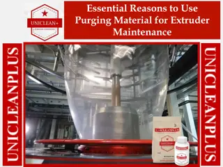Essential Reasons to Use Purging Material for Extruder Maintenance