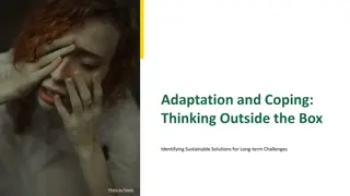 Identifying Sustainable Solutions for Long-term Challenges: Adaptation and Coping