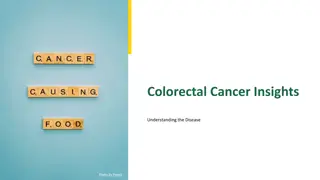 Understanding Colorectal Cancer: Insights, Anatomy, Epidemiology, Symptoms, and More