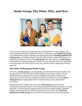 Study Group The What, Why, and How