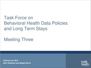 Task Force on Behavioral Health Data Policies and Long-Term Stays Meeting Overview