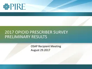 Opioid Prescriber Survey 2017 Preliminary Results Analysis