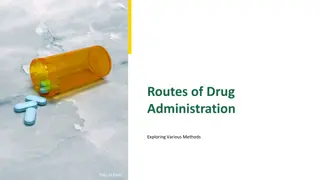Exploring Drug Administration Methods for Optimal Therapy
