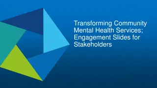 Transforming Community Mental Health Services for Stakeholders