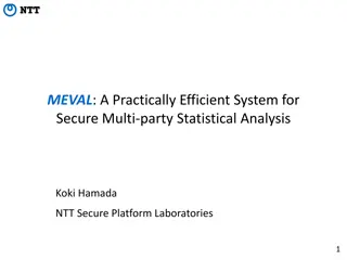 Secure Multi-party Statistical Analysis System - MEVAL Overview