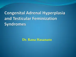Understanding Congenital Adrenal Hyperplasia and Adrenal Steroidogenesis