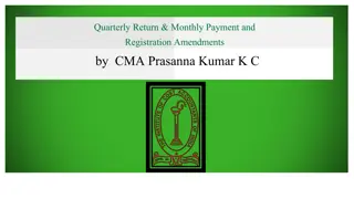 Quarterly Return Monthly Payment and Registration: Features and Payment Mechanism