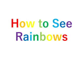 Unraveling the Mysteries of Rainbows - How to See, Understand, and Appreciate Nature's Colorful Wonder