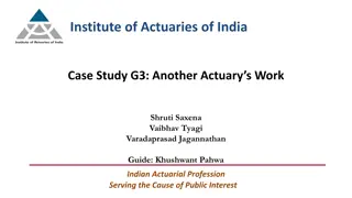 India Institute of Actuaries Case Study G3: Actuary's Work Analysis
