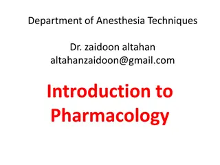 Anesthesia Techniques: Introduction to Pharmacology and Drug Sources