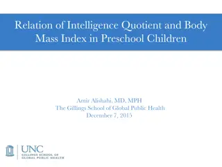 Relationship Between Intelligence Quotient and Body Mass Index in Preschool Children Study