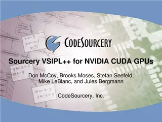 Enhancing Programming Performance with Sourcery VSIPL++ for NVIDIA CUDA GPUs