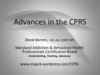 Advances in CPRS and Maryland's Addiction & Behavioral Health Statistics