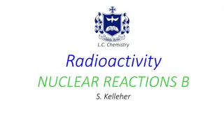 Exploring Nuclear Reactions in L.C. Chemistry with B.S. Kelleher