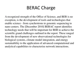 Tools and Technologies for Advancing Science in BERAC Charge Reports