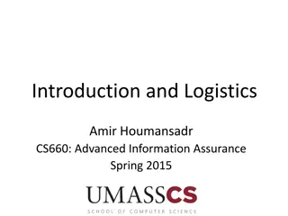 CS660: Advanced Information Assurance Course Overview and Logistics