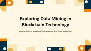 Exploring Data Mining Techniques in Blockchain Technology