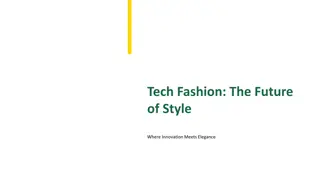Tech Fashion: Innovating Style with Technology and Elegance
