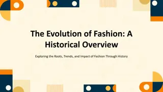Evolution of Fashion: Historical Overview, Trends, and Impact