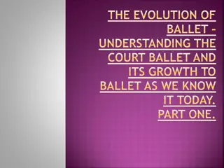 Evolution of Ballet: Understanding Court Ballet & Its Growth to Modern Ballet