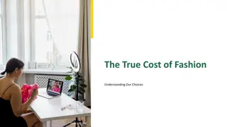 Understanding the True Cost of Fashion and Our Choices