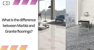 What is the difference between Marble and Granite floorings