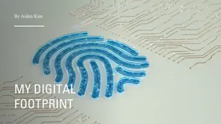 Understanding Your Digital Footprint and Ensuring Digital Safety