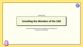 Unveiling the Rich Heritage and Geographical Wonders of the UAE