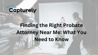 headshot.pdfFinding the Right Probate Attorney Near Me: What You Need to Know