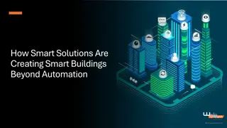 How Smart Solutions Are Creating Smart Buildings Beyond Automation