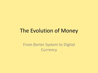 Evolution of Money: From Barter to Digital Currency