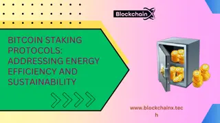 Bitcoin Staking Protocols: Enhancing Efficiency and Sustainability in Blockchain Networks