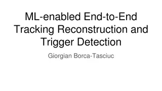 Advanced ML-Enabled End-to-End Tracking and Reconstruction Insights