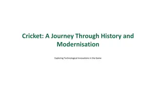 Exploring the Evolution of Cricket: From History to Modernization