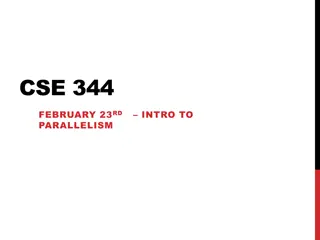 Introduction to Parallelism in CSE 344: February 23rd Overview